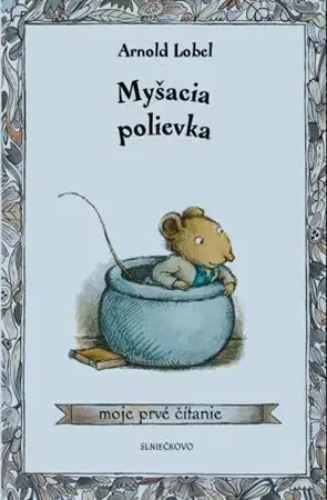 Rozprávky Myšacia polievka, 2. vydanie - Arnold Lobel