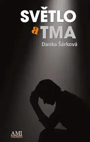 Česká beletria Světlo a tma - Danka Šárková