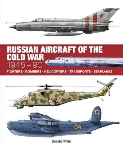 História Russian Aircraft of the Cold War - Edward Ward