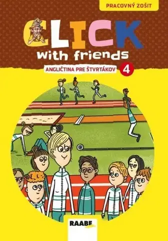 Učebnice pre ZŠ - ostatné Click With Friends - PZ - angličtina pre štvrtákov - Kolektív autorov
