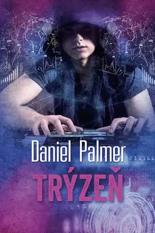 Detektívky, trilery, horory Trýzeň - Daniel Palmer