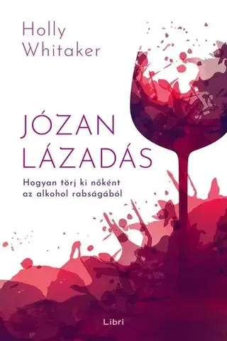 Zdravie, životný štýl - ostatné Józan lázadás - Holly Whitakerová