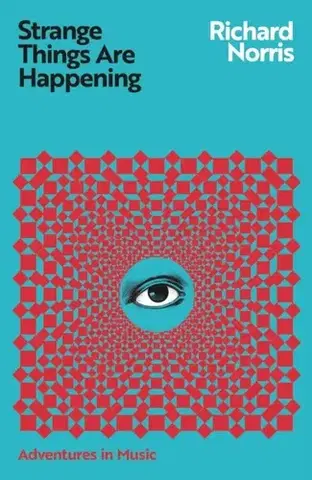 Biografie - Životopisy Strange Things Are Happening - Richard Norris