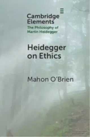 Filozofia Heidegger on Ethics - Mahon O'Brien