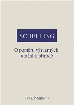 Filozofia O poměru výtvarných umění k přírodě - Friedrich J. W. Schelling