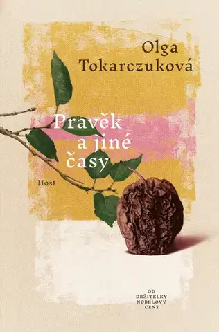 Romantická beletria Pravěk a jiné časy - Olga Tokarczuková