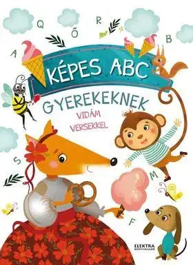 Rozprávky Képes ABC gyerekeknek vidám versekkel - Mária Bernáth