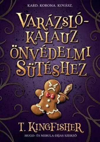Sci-fi a fantasy Varázslókalauz önvédelmi sütéshez - Kingfisher T.