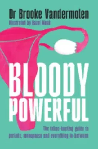 Zdravie, životný štýl - ostatné Bloody Powerful - Dr Brooke Vandermolen