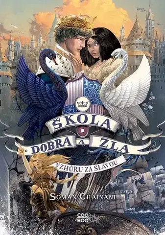 Fantasy, upíri Škola dobra a zla 4: Vzhůru za slávou - Soman Chainani,Magdaléna Stárková