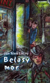Slovenská beletria Belasý mor - Ján A. Lačný