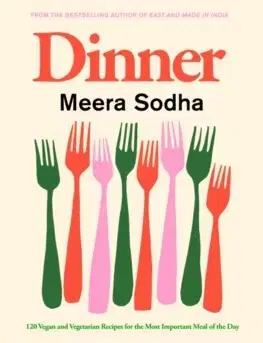 Vegetariánska kuchyňa Dinner - Meera Sodha
