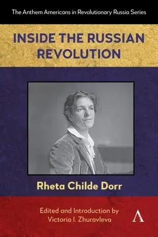 História Inside the Russian Revolution - Rheta Childe Dorr