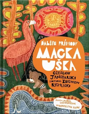 Rozprávky Ďalšie príhody Macka Uška - Czeslaw Janczarski,Mária Lachkovičová