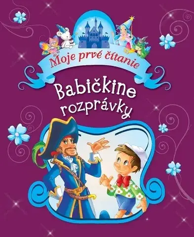 Rozprávky Babičkine rozprávky - Moje prvé čítanie
