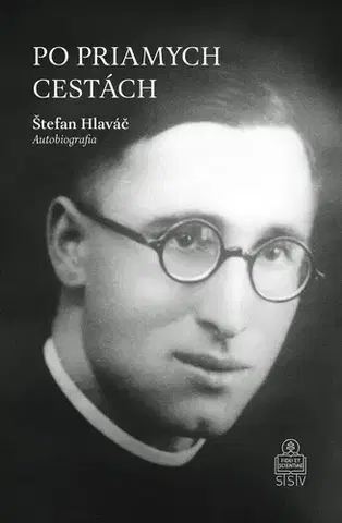 Kresťanstvo Po priamych cestách - Štefan Hlaváč