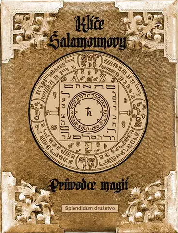 Mágia a okultizmus Klíče Šalamounovy – Průvodce magií