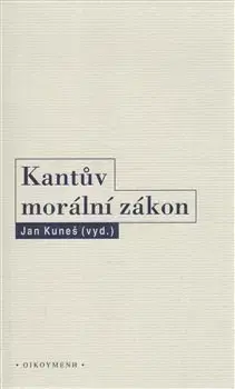 Filozofia Kantův morální zákon - Jan Kuneš