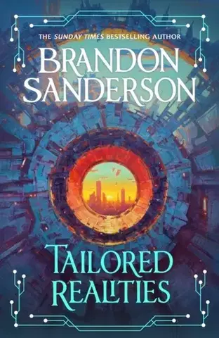 Sci-fi a fantasy Tailored Realities - Brandon Sanderson