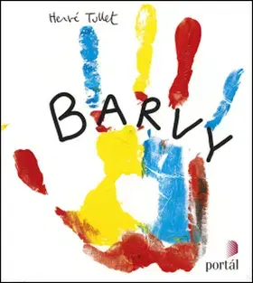 Pre predškolákov Barvy - Herve Tullet