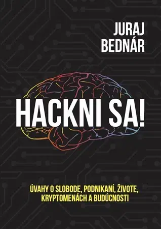 Biznis a kariéra Hackni sa! - Juraj Bednár