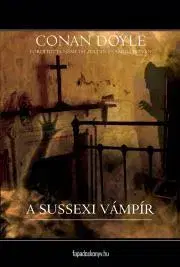 Sci-fi a fantasy A sussexi vámpír - Arthur Conan Doyle