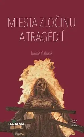 História - ostatné Miesta zločinu a tragédií - Tomáš Galierik
