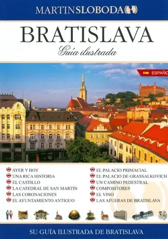 Slovensko a Česká republika Bratislava - obrázkový sprievodca španielsky - Martin Sloboda