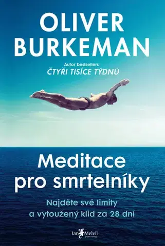 Rozvoj osobnosti Meditace pro smrtelníky - Oliver Burkeman