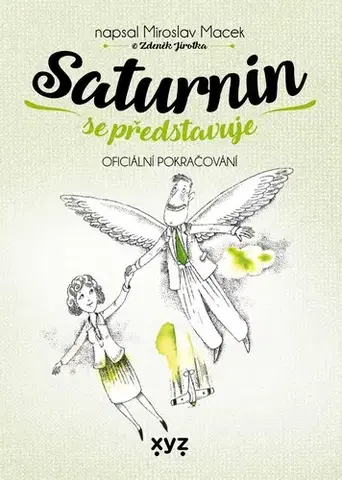 Beletria - ostatné Saturnin se představuje - Zdeněk Jirotka,Miroslav Macek