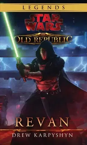 Sci-fi a fantasy Star Wars - Legends - The Old Republic - Revan 3. vydání - Drew Karpyshyn,Drew Karpyshyn