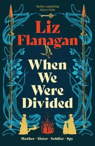 Historické romány When We Were Divided - Liz Flanagan