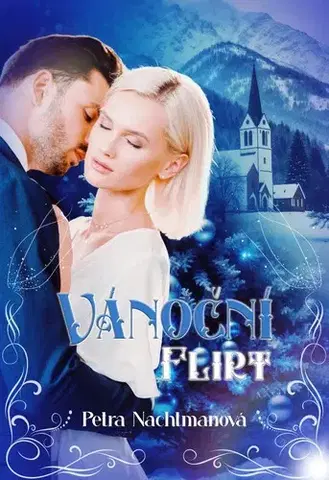 Romantická beletria Vánoční flirt - Petra Nachtmanová