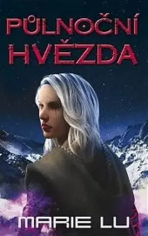 Sci-fi a fantasy Půlnoční hvězda - Marie Lu