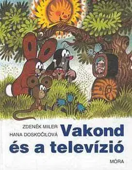 Rozprávky Vakond és a televízió - Zdeněk Miler