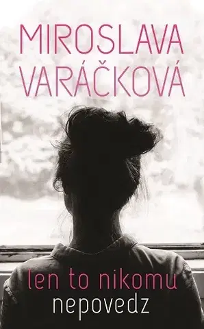 Young adults Len to nikomu nepovedz - Miroslava Varáčková