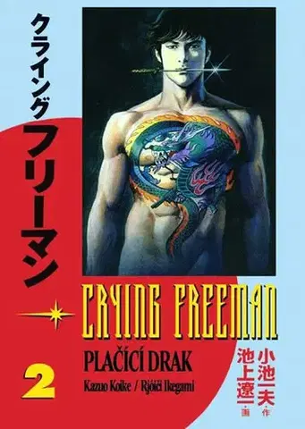 Manga Crying Freeman 2 - Plačící drak - Rjoiči Ikegami,Kazuo Koike