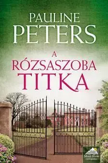 Beletria - ostatné A rózsaszoba titka - Pauline Petersová