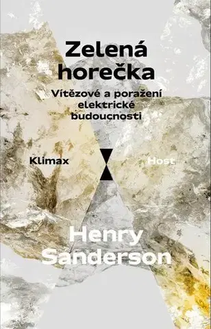 Ekológia, meteorológia, klimatológia Zelená horečka - Henry Sanderson,Marek Sečkař