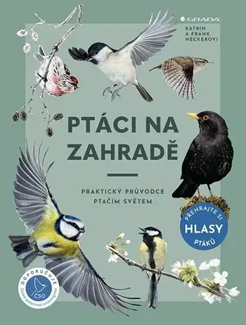 Biológia, fauna a flóra Ptáci na zahradě - Katrin Heckerová,Frank Hecker