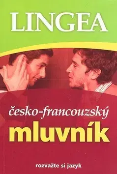 Učebnice a príručky Česko-francouzský mluvník - Kolektív autorov