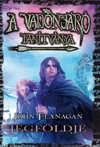 Fantasy, upíri A Vadonjáró tanítványa 3: Jégföldje - John Flanagan,Roland Acsai