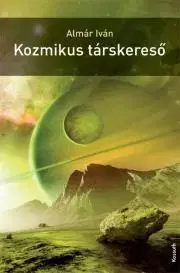 Odborná a populárno-náučná literatúra Kozmikus társkereső - Iván Almár