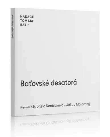 Podnikanie, obchod, predaj Baťovské desatorá - Gabriela Končitíková,Jakub Malovaný
