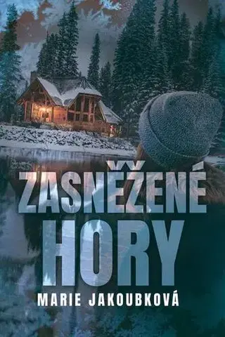 Romantická beletria Zasněžené hory - Jakoubková Marie