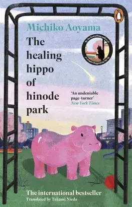 Svetová beletria The Healing Hippo Of Hinode Park - Michiko Aoyama