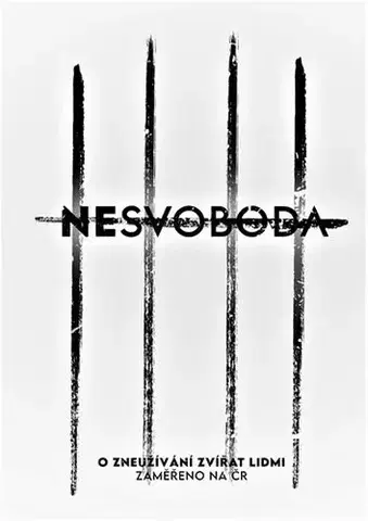 Právo ČR Nesvoboda - O zneužívání zvířat lidmi - Kolektív autorov