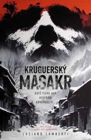 Detektívky, trilery, horory Kruguerský masakr - Luciano Lamberti,Jana Florentýna Zatloukalová