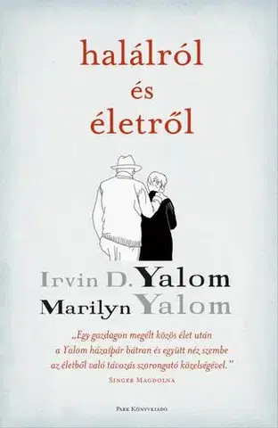 Rozvoj osobnosti Halálról és életről - Irvin D. Yalom,Marilyn Yalomová