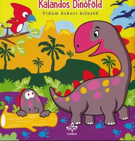 Pre deti a mládež - ostatné Kalandos Dínóföld – Vidám őskori kifestő